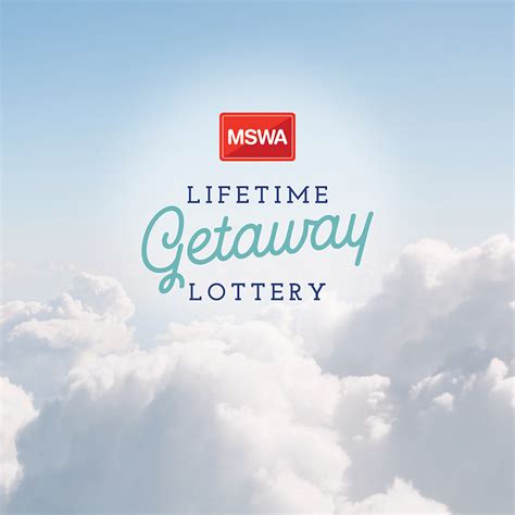 mswa lifetime getaway lottery|LIFETIME GETAWAY LOTTERY WINNER .